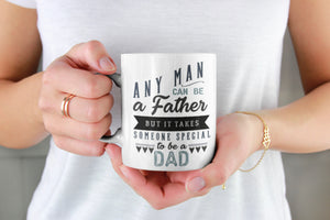 Any Man Can Be A Father Mug