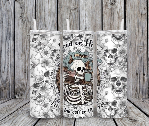 Skinny Tumbler - Coffee Iced Or Hot Skulls