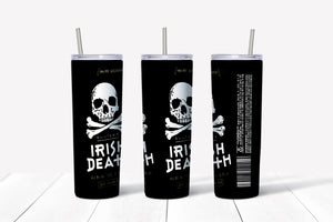 Skinny Tumbler - Irish Death