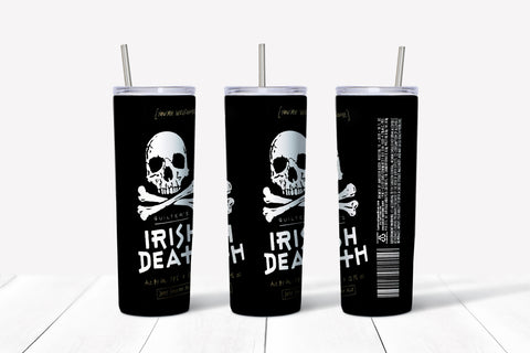Skinny Tumbler - Irish Death