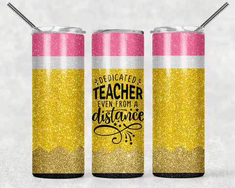 Skinny Tumbler -Teacher Pencil Dedicated