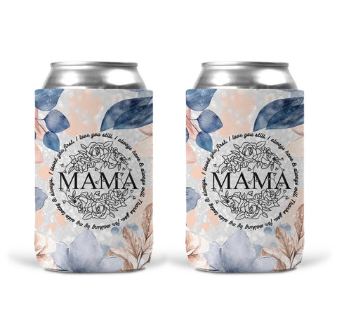 Can Koozie - Mama Loved You First