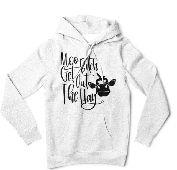 Get Out The Hay Hoodie