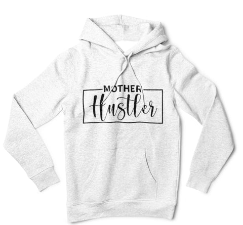 Mother Hustler Hoodie