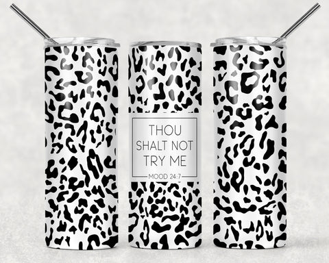 Skinny Tumbler - Leopard Thou Shall Not Try Me