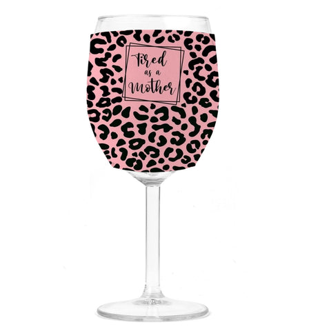 Wine Koozie - Tired As A Mother