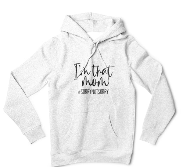 I’m That Mom Hoodie