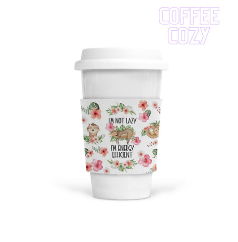 Coffee Cozy - I’m Not Lazy