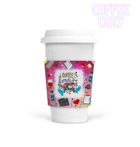 Coffee Cozy - Coffee, Scrubs and Rubber Gloves