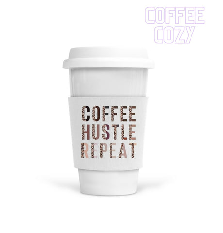 Coffee Cozy - Coffee, Hustle, Repeat