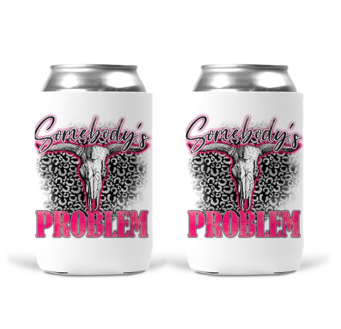 Can Koozie - Somebody’s Problem