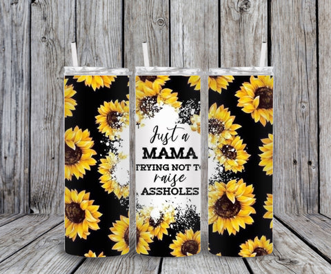 Skinny Tumbler - Mama Raising A-Holes