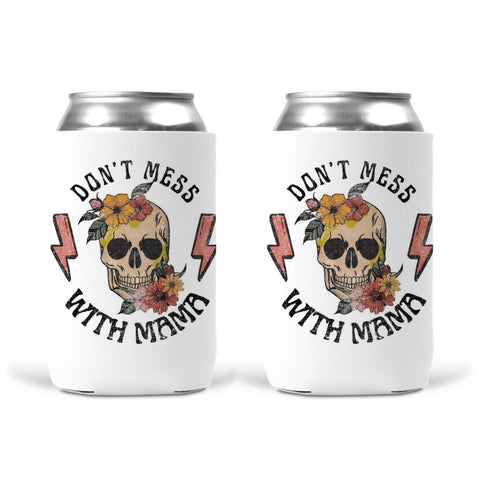 Can Koozie - Don’t Mess With Mama