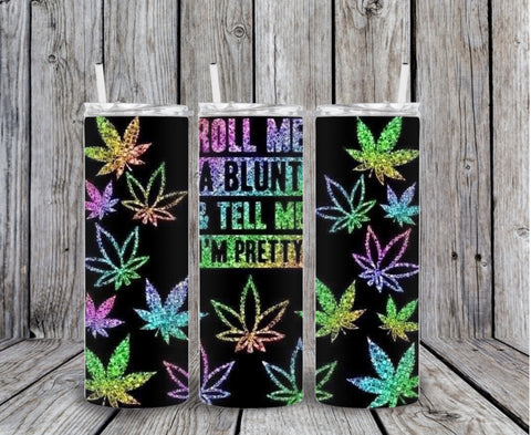 Skinny Tumbler - Roll Me A Blunt