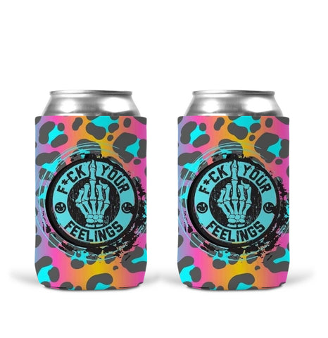 Can Koozie - F*ck Your Feelings
