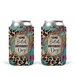 Can Koozie - Same B*tch Different Day