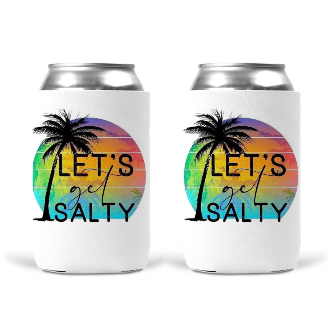 Can Koozie - Let’s Get Salty