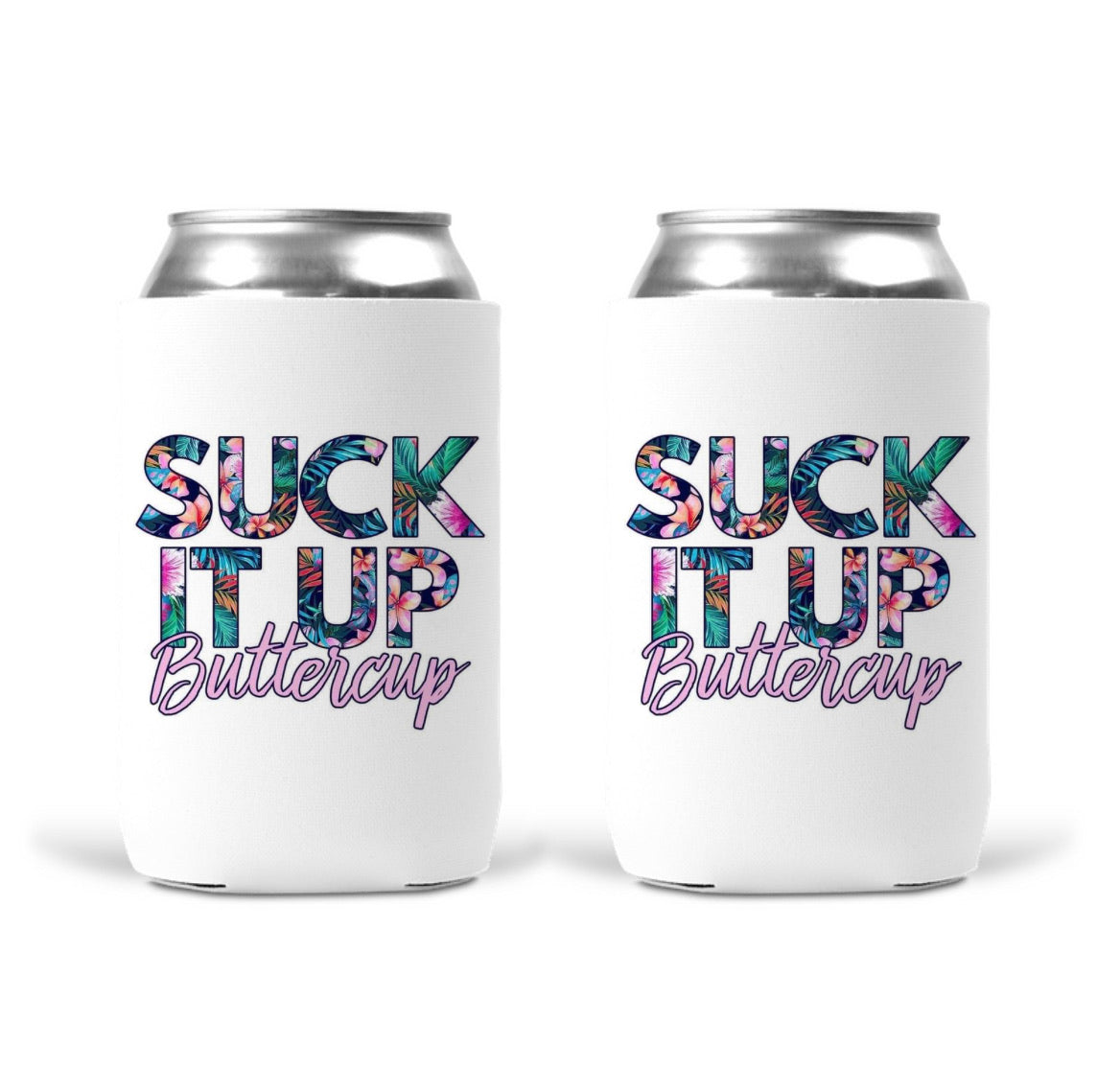 Can Koozie -  Suck It Up