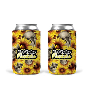 Can Koozie - Not Today F*ckers