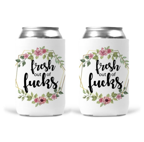 Can Koozie - Fresh Out Of F*cks