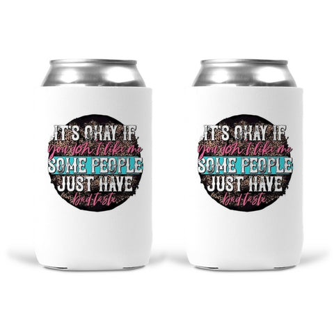 Can Koozie - Bad Taste