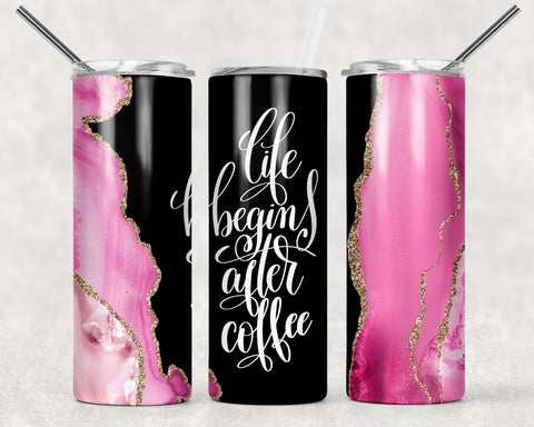 Skinny Tumbler - Coffee, Life Begins After-Pink