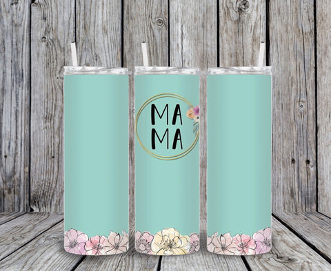 Skinny Tumbler - Teal Ma Ma